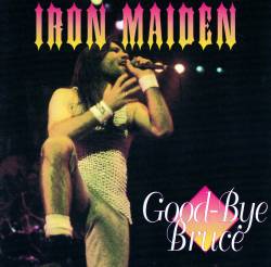 Iron Maiden (UK-1) : Good-Bye Bruce